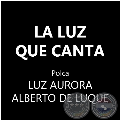 LA LUZ QUE CANTA - Polca de LUZ AURORA